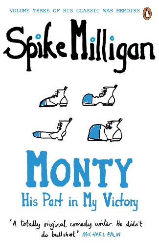 Monty: His Part in My Victory (Milligan Memoirs 3)