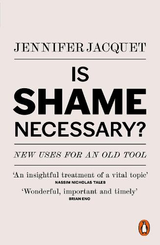 Is Shame Necessary?: New Uses for an Old Tool