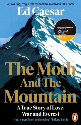 The Moth and the Mountain: A True Story of Love, War and Everest