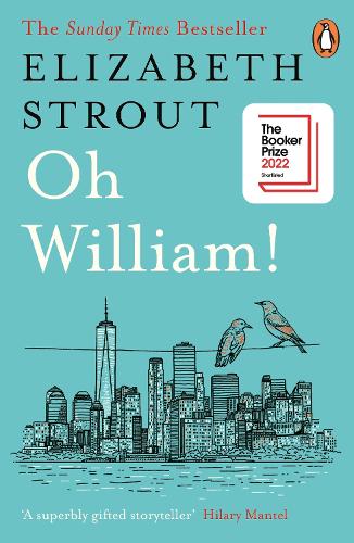 Oh William!: From the author of My Name is Lucy Barton