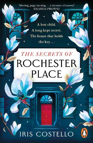 The Secrets of Rochester Place: Unravel this epic, spellbinding tale of family drama, love and betrayal