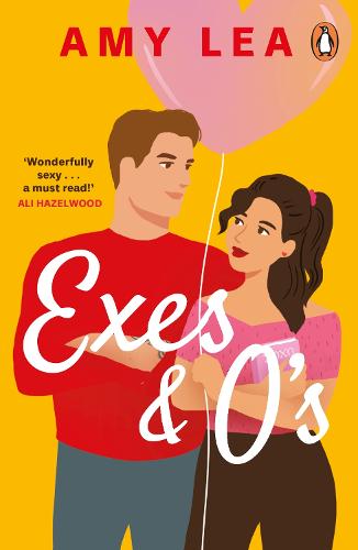 Exes and O's: The next swoon-worthy rom-com from romance sensation Amy Lea