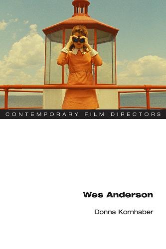Wes Anderson (Contemporary Film Directors)