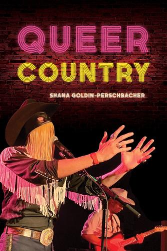 Queer Country (Music in American Life)