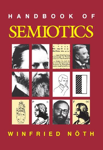 Handbook of Semiotics (Advances in Semiotics)