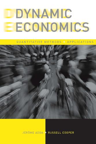 Dynamic Economics: Quantitative Methods and Applications (The MIT Press)