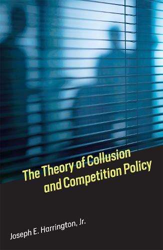 The Theory of Collusion and Competition Policy (The MIT Press)