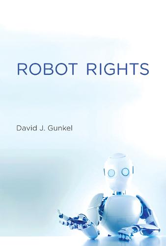 Robot Rights (The MIT Press)