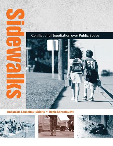 Sidewalks: Conflict and Negotiation Over Public Space (Urban and Industrial Environments)