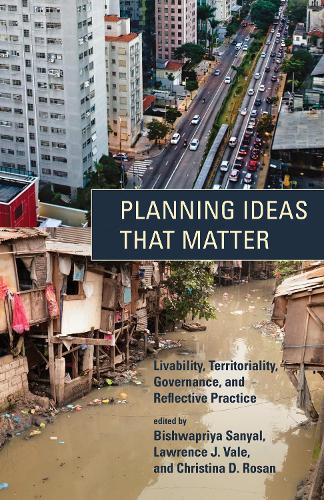 Planning Ideas That Matter: Livability, Territoriality, Governance, and Reflective Practice (The MIT Press)