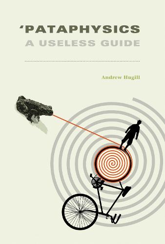 Pataphysics: A Useless Guide