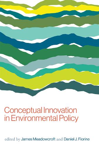Conceptual Innovation in Environmental Policy (American and Comparative Environmental Policy)