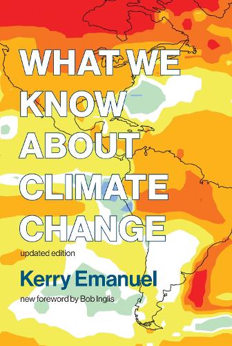 What We Know about Climate Change: updated edition (The MIT Press)