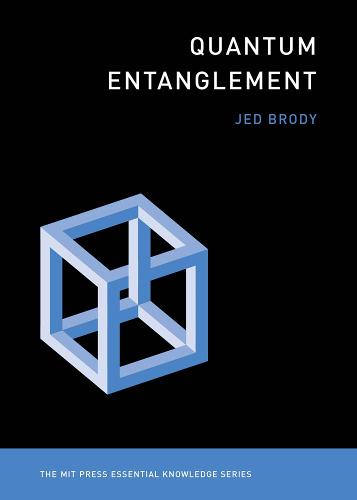 Quantum Entanglement (MIT Press Essential Knowledge series)