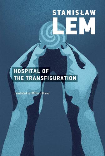 The Hospital of the Transfiguration (The MIT Press)