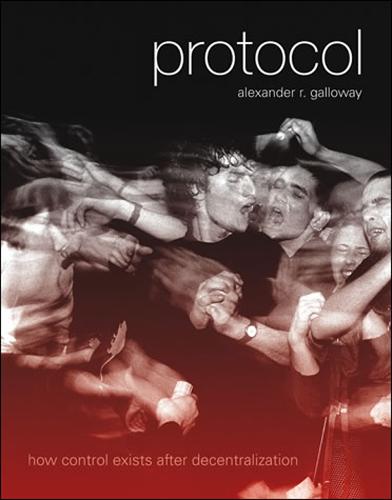 Protocol: How Control Exists After Decentralization (Leonardo Book Series)