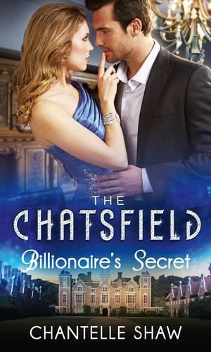 Billionaire's Secret (Mills & Boon Special Releases): Book 4 (The Chatsfield)
