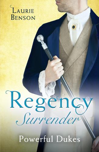 Regency Surrender: Powerful Dukes: An Unsuitable Duchess / An Uncommon Duke (Secret Lives of the Ton) (Secret Lives of the Ton 1 & 2)