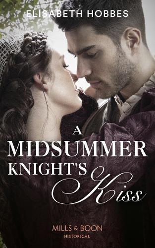 A Midsummer Knight's Kiss (Historical)