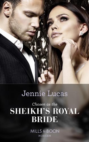 Chosen As The Sheikh's Royal Bride (Conveniently Wed!, Book 16)