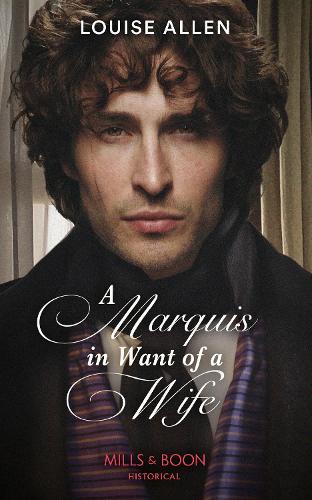 A Marquis In Want Of A Wife: Book 3 (Liberated Ladies)