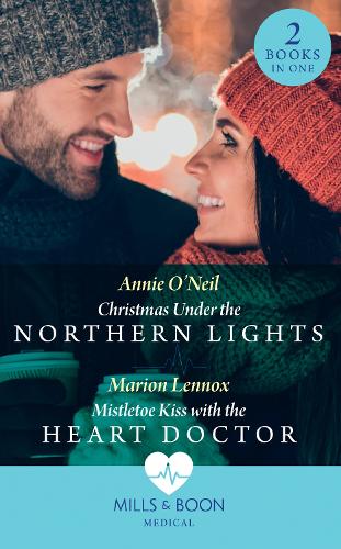 Christmas Under The Northern Lights / Mistletoe Kiss With The Heart Doctor: Christmas Under the Northern Lights / Mistletoe Kiss with the Heart Doctor (Medical)
