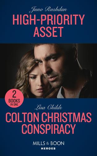 High-Priority Asset / Colton Christmas Conspiracy: High-Priority Asset (A Hard Core Justice Thriller) / Colton Christmas Conspiracy (The Coltons of ... & Boon Heroes) (A Hard Core Justice Thriller)