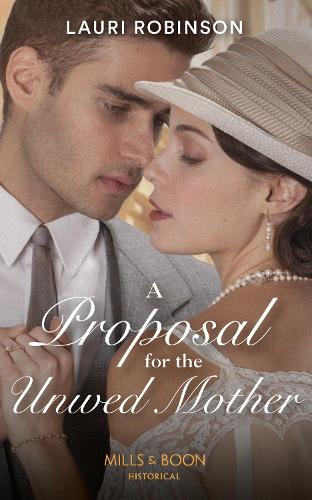 A Proposal For The Unwed Mother: Book 2 (Twins of the Twenties)