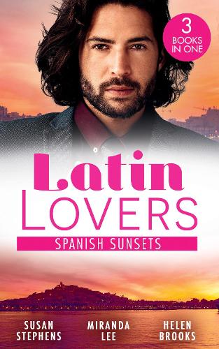Latin Lovers: Spanish Sunsets: A Spanish Inheritance (Latin Lovers) / The Blackmailed Bridegroom / A Spanish Affair