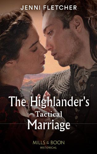 The Highlander's Tactical Marriage: Book 2 (Highland Alliances)