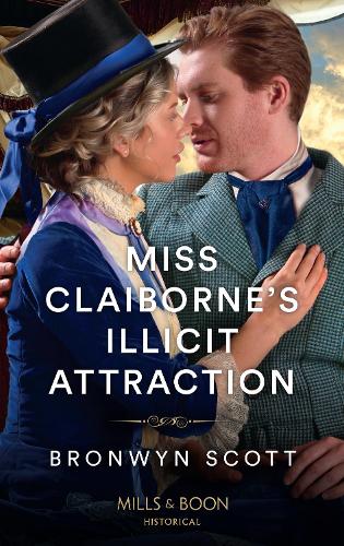 Miss Claiborne's Illicit Attraction: Book 1 (Daring Rogues)