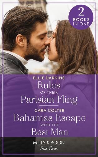 Rules Of Their Parisian Fling / Bahamas Escape With The Best Man: Rules of Their Parisian Fling (The Kinley Legacy) / Bahamas Escape with the Best Man