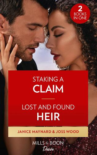 Staking A Claim / Lost And Found Heir: Staking a Claim (Texas Cattleman's Club: Ranchers and Rivals) / Lost and Found Heir (Dynasties: DNA Dilemma): Book 1