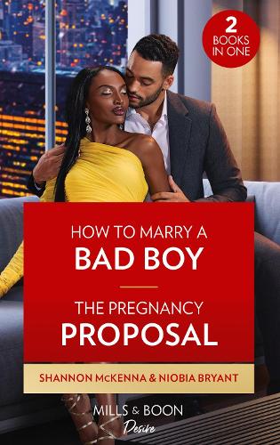 How To Marry A Bad Boy / The Pregnancy Proposal: How to Marry a Bad Boy (Dynasties: Tech Tycoons) / The Pregnancy Proposal (Cress Brothers)