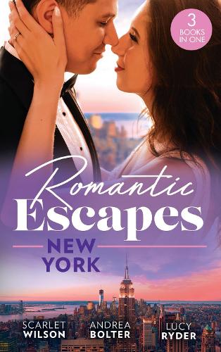 Romantic Escapes: New York: English Girl in New York / Her New York Billionaire / Falling at the Surgeon's Feet