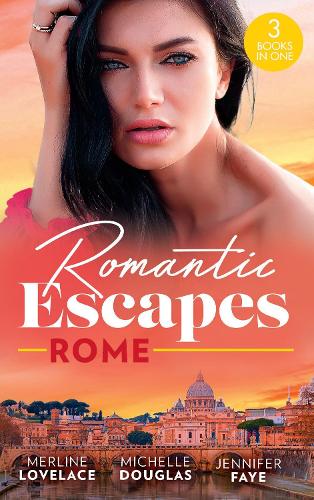 Romantic Escapes: Rome: ''I Do''…Take Two! (Three Coins in the Fountain) / Reunited by a Baby Secret / Best Man for the Bridesmaid