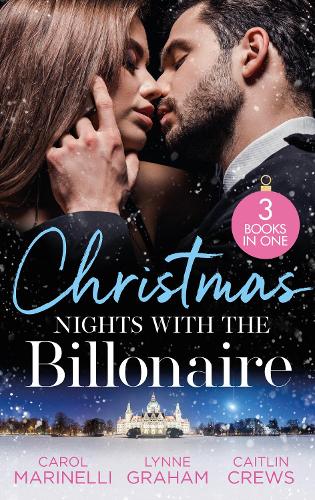 Christmas Nights With The Billionaire: The Billionaire's Christmas Cinderella (The Ruthless Devereux Brothers) / The Greek's Surprise Christmas Bride / Unwrapping the Innocent's Secret