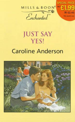 Just Say Yes! (Enchanted)
