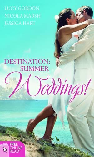 Destination: Summer Weddings! (Featuring 'And the Bride Wore Red' And 'A Trip with the Tycoon' And 'Honeymoon with the Boss')