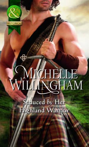 Seduced by Her Highland Warrior: Book 2 (The MacKinloch Clan)
