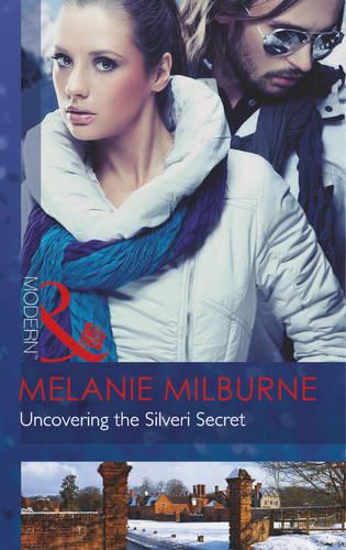 Uncovering the Silveri Secret (Mills & Boon Modern)