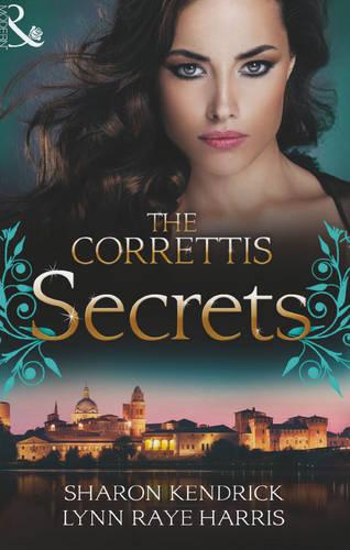 The Correttis: Secrets: A Whisper of Disgrace / A Fa�ade to Shatter: Book 5 (Sicily's Corretti Dynasty)