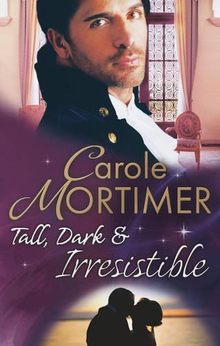 Tall, Dark & Irresistible: The Rogue's Disgraced Lady / Lady Arabella's Scandalous Marriage: 3 (The Notorious St Claires)