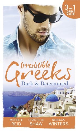 Irresistible Greeks: Dark and Determined: The Kanellis Scandal / The Greek's Acquisition / Along Came Twins...