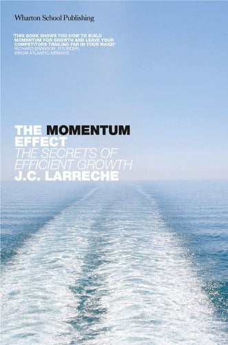 The Momentum Effect: The secrets of efficient growth (Financial Times Series)