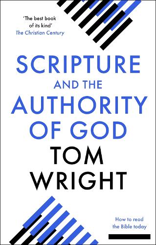 Scripture and the Authority of God: How to Read the Bible Today