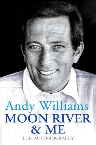 Moon River And Me: The Autobiography