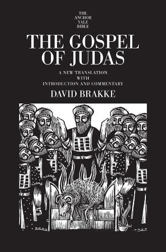 The Gospel of Judas: A New Translation with Introduction and Commentary (The Anchor Yale Bible Commentaries)