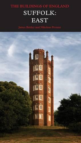 Suffolk: East: The Buildings of England (Pevsner Architectural Guides)