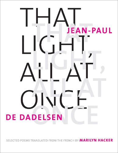 That Light, All at Once: Selected Poems (The Margellos World Republic of Letters) (World Republic of Letters (Yale))